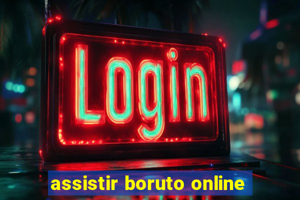 assistir boruto online